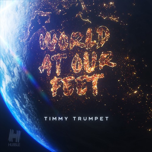 Рингтон Timmy Trumpet - World At Our Feet