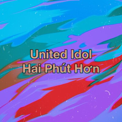 Рингтон United Idol - Hai Phút Hơn