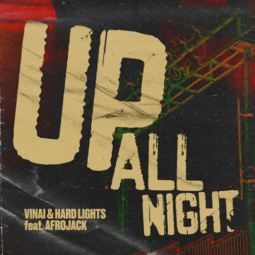 Рингтон VINAI & Hard Lights – Up All Night (feat. Afrojack)
