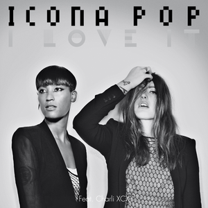 Рингтон Icona Pop - I Love It (feat. Charli XCX)