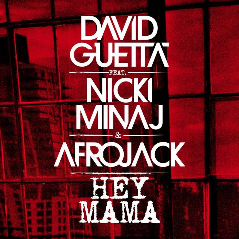 Рингтон David Guetta ft Nicki Minaj, Bebe Rexha & Afrojack - Hey Mama