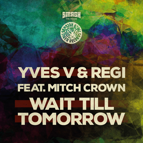 Рингтон Yves V amp Regi feat. Mitch Crown - Wait Till Tomorrow