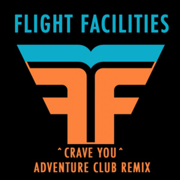 Рингтон Flight Facilities - Crave You (Adventure Club Dubstep Remix)