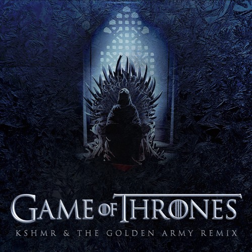 Рингтон Game of Thrones (KSHMR & The Golden Army Remix)