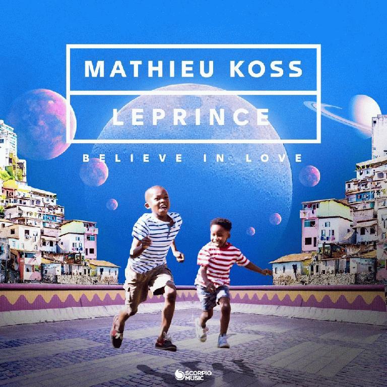 Рингтон Mathieu Koss & LePrince - Believe in Love