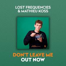 Рингтон Lost Frequencies & Mathieu Koss - Don't Leave Me Now