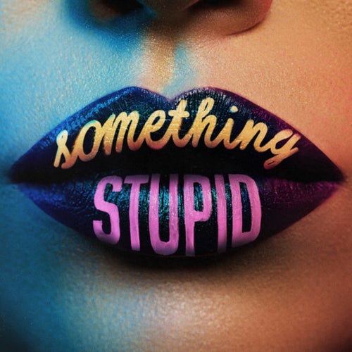 Рингтон Jonas Blue feat. AWA - Something Stupid (Rompasso Remix)