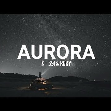Рингтон K-391 & RORY - Aurora (HAYASA G Remix)
