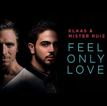 Рингтон Klaas & Mister Ruiz - Feel Only Love